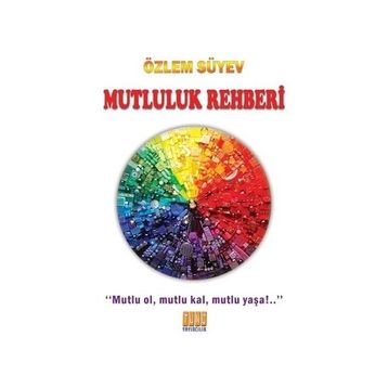 Mutluluk Rehberi - Özlem Süyev