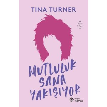 Mutluluk Sana Yakışıyor - Tina Turner