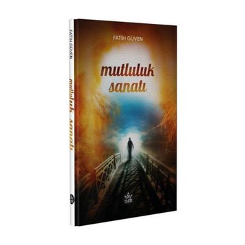 Mutluluk Sanatı - Fatih Güven