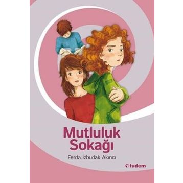 Mutluluk Sokağı - Ferda Izbudak Akıncı
