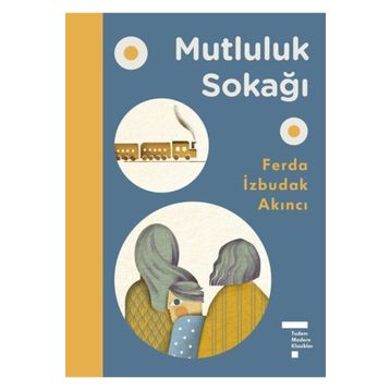 Mutluluk Sokağı - Ferda Izbudak Akıncı