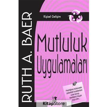 Mutluluk Uygulamaları - Ruth A. Baer
