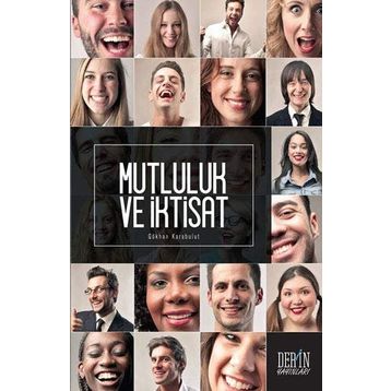 Mutluluk ve İktisat - Gökhan Karabulut