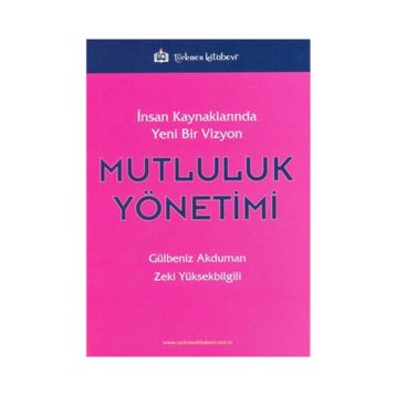 Mutluluk Yönetimi - Zeki Yüksekbilgili