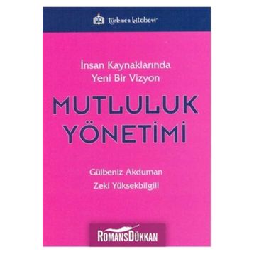 Mutluluk Yönetimi - Zeki Yüksekbilgili