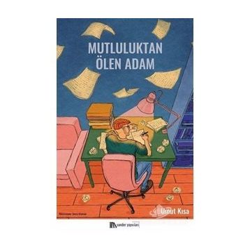 Mutluluktan Ölen Adam - Umut Kısa