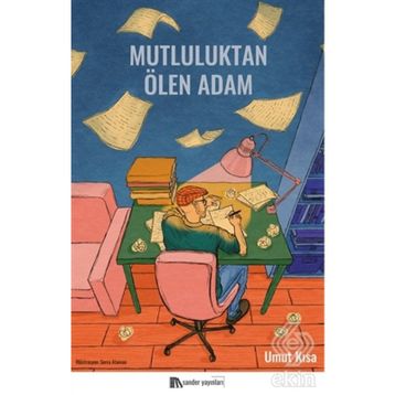 Mutluluktan Ölen Adam - Umut Kısa