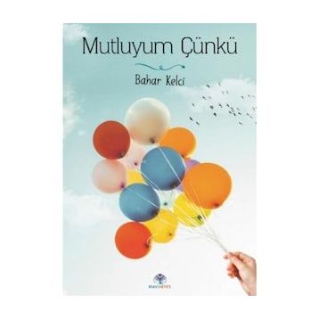 Mutluyum Çünkü - Bahar Kelci