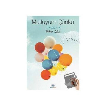 Mutluyum Çünkü - Bahar Kelci