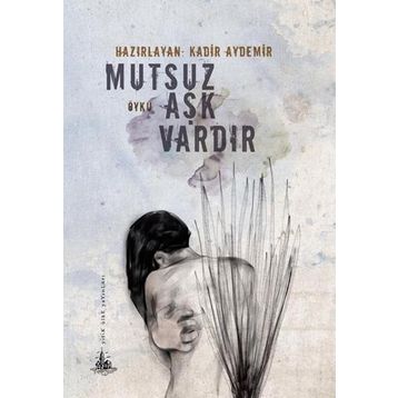 Mutsuz Aşk Vardır - Kadir Aydemir