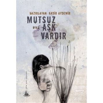 Mutsuz Aşk Vardır - Kadir Aydemir
