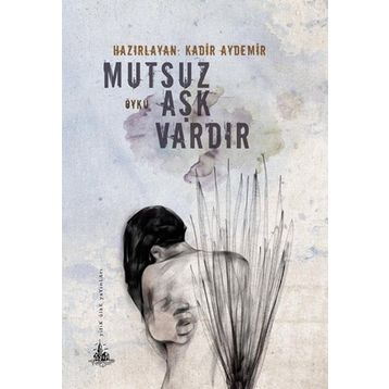 Mutsuz Aşk Vardır - Kadir Aydemir