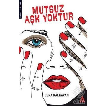 Mutsuz Aşk Yoktur - Esra Kalkavan