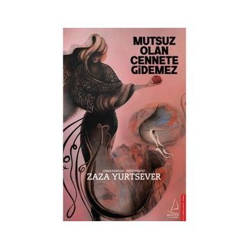Mutsuz Olan Cennete Gidemez - Zaza Yurtsever