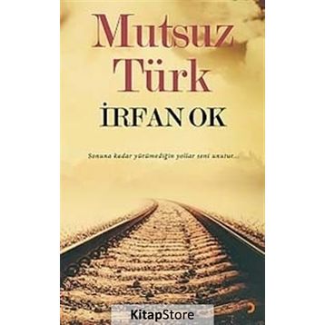 Mutsuz Türk - İrfan Ok