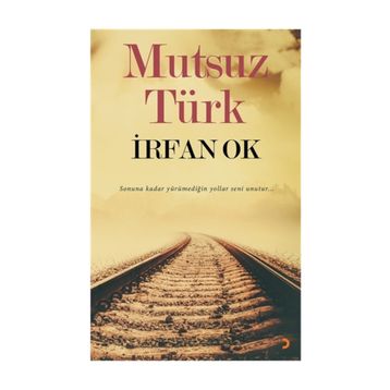 Mutsuz Türk - İrfan Ok