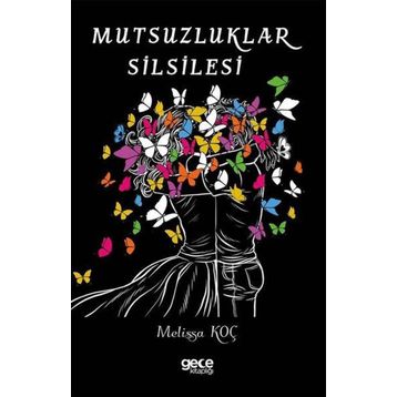 Mutsuzluklar Silsilesi - Melissa Koç