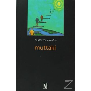 MUTTAKI - GÜRSEL TOKMAKOĞLU
