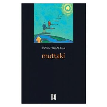 MUTTAKI - GÜRSEL TOKMAKOĞLU