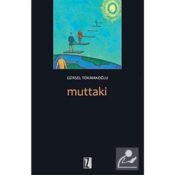 MUTTAKI - GÜRSEL TOKMAKOĞLU