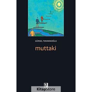 MUTTAKI - GÜRSEL TOKMAKOĞLU