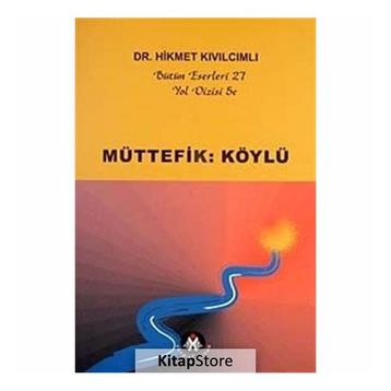 MÜTTEFİK: KÖYLÜ - HIKMET KIVILCIMLI