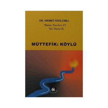 MÜTTEFİK: KÖYLÜ - HIKMET KIVILCIMLI