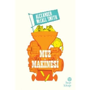 Muz Makinesi - Alexander McCall Smith