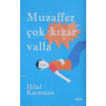 Muzaffer Çok Kızar Valla - Hilal Karaman