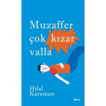 Muzaffer Çok Kızar Valla - Hilal Karaman