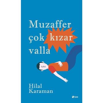 Muzaffer Çok Kızar Valla - Hilal Karaman