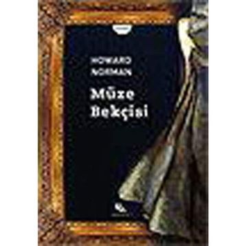MÜZE BEKÇİSİ - HOWARD NORMAN