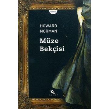 MÜZE BEKÇİSİ - HOWARD NORMAN
