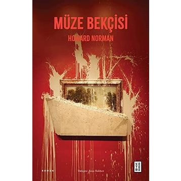 MÜZE BEKÇİSİ - HOWARD NORMAN