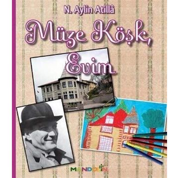 Müze Köşk, Evim - N. Aylin Atilla