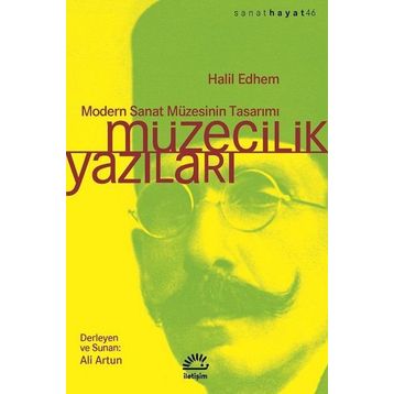 Müzecilik Yazıları - Halil Edhem