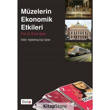 Müzelerin Ekonomik Etkileri - Orhan Şener