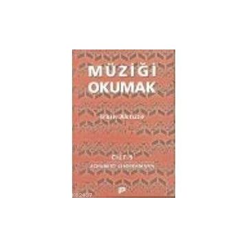MÜZİĞİ OKUMAK 5 - İRKİN AKTÜZE