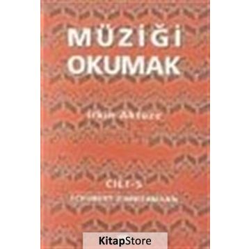 MÜZİĞİ OKUMAK 5 - İRKİN AKTÜZE