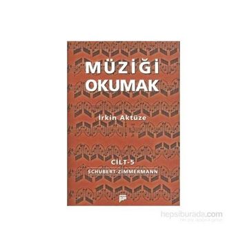 MÜZİĞİ OKUMAK 5 - İRKİN AKTÜZE