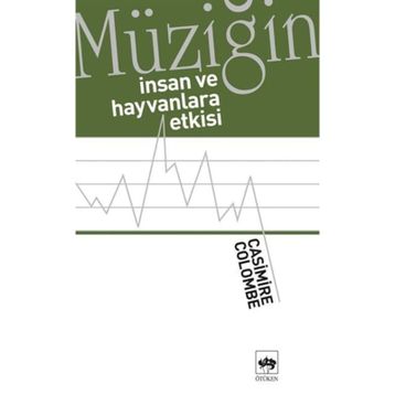 MÜZİĞİN İNSAN VE HAYVANLARA ETKISI - CASIMIRE COLOMBE