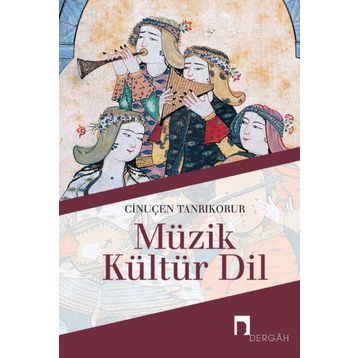 MÜZİK, KÜLTÜR, DIL - CİNUÇEN TANRIKORUR