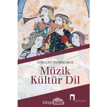 MÜZİK, KÜLTÜR, DIL - CİNUÇEN TANRIKORUR