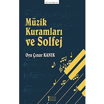 Müzik Kuramları Ve Solfej - Oya Çınar Kanık