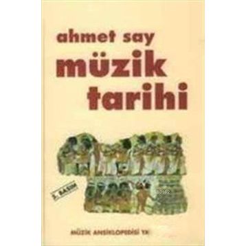MÜZİK TARIHI - AHMET SAY
