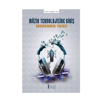 Müzik Teknolojisine Giriş - Abdurrahman Tarikci