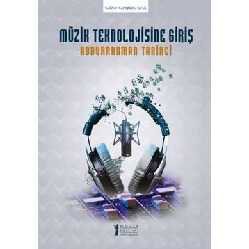 Müzik Teknolojisine Giriş - Abdurrahman Tarikci