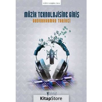 Müzik Teknolojisine Giriş - Abdurrahman Tarikci