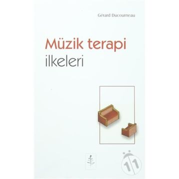 Müzik Terapi İlkeleri - Gerard Ducourneau