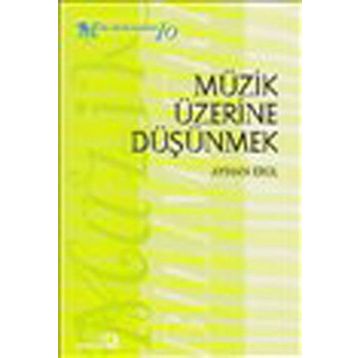 Müzik Üzerine Düşünmek - Ayhan Erol